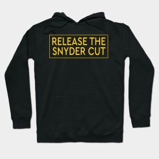 RELEASE THE SNYDER CUT - YELLOW TEXT Hoodie